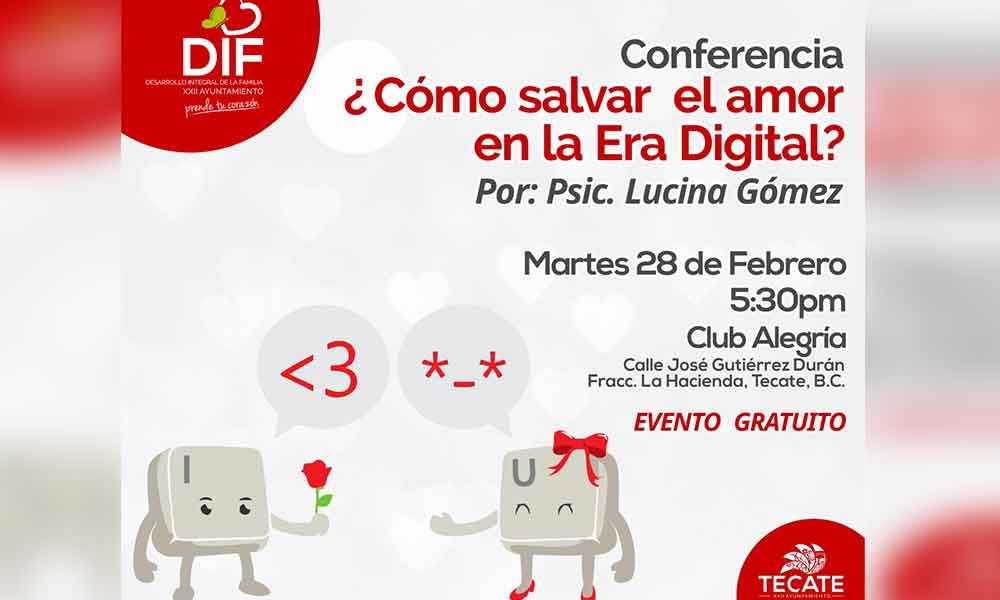 Invita DIF Tecate a conferencia ¿Cómo salvar el amor en la Era Digital?
