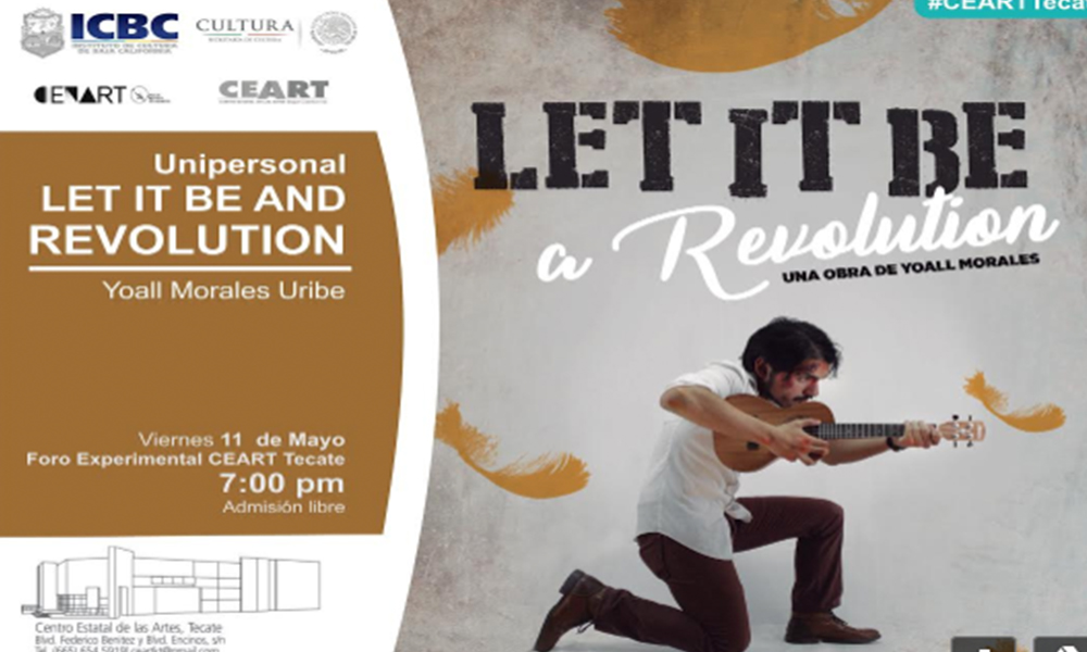 Invita CEART a disfrutar del espectáculo unipersonal LET IT BE en Tecate